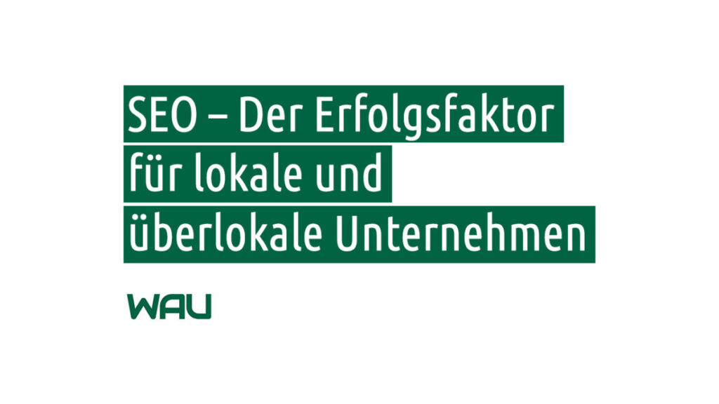 SEO - Der Erfolgsfakto von lokaler SEO für Unternehmen